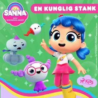 Sanna och Regnbågslandet: En kunglig stank