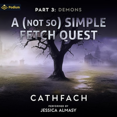 A (Not So) Simple Fetch Quest: Part 3: Demons – omslag til lydbogen af Cathfach