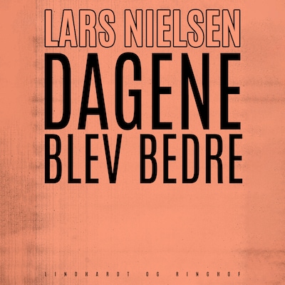 Dagene blev bedre – omslag til lydbogen af Lars Nielsen