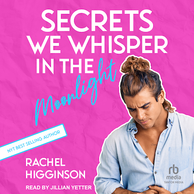 Secrets We Whisper in the Moonlight – omslag til lydbogen af Rachel Higginson