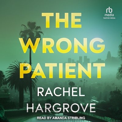The Wrong Patient – omslag til lydbogen af Rachel Hargrove