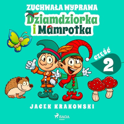 Zuchwała wyprawa Dziamdziorka i Mamrotka – okładka audiobooka, autor Jacek Krakowski
