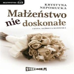 Małżeństwo niedoskonałe – okładka audiobooka, autor Krystyna Nepomucka