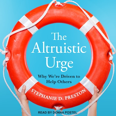The Altruistic Urge – omslag til lydbogen af Stephanie D. Preston