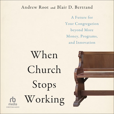 When Church Stops Working – omslag til lydbogen af Andrew Root