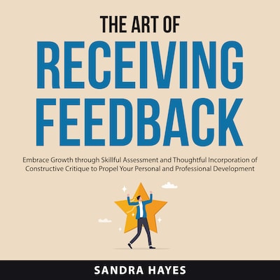 The Art of Receiving Feedback