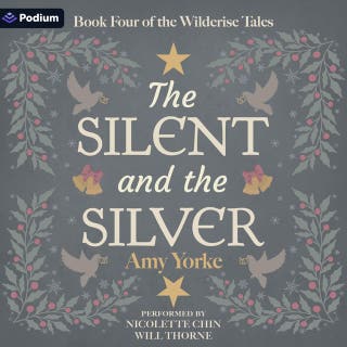 The Silent and the Silver: The Wilderise Tales, Book 4 – omslag till ljudboken av Amy Yorke