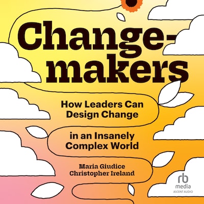 Changemakers – omslag til lydbogen af Maria Giuduce, Christopher Ireland