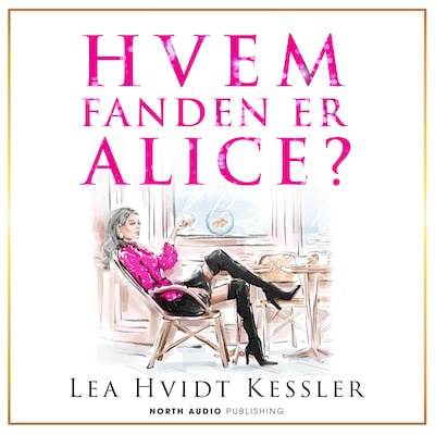 Hvem fanden er Alice? – omslag til lydbogen af Lea Hvidt Kessler
