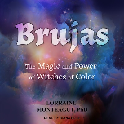 Brujas – omslag til lydbogen af Lorraine Monteagut, PhD