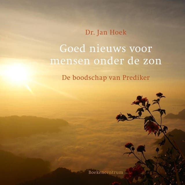 Goed nieuws voor mensen onder de zon: de boodschap van Prediker – omslag van het luisterboek van Jan Hoek