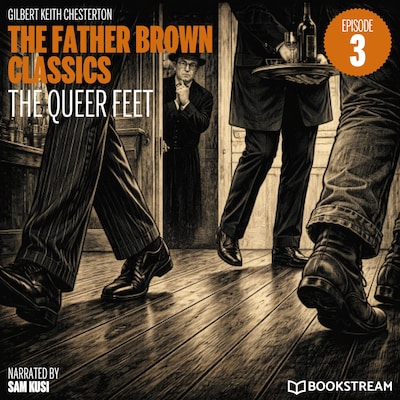 The Queer Feet (The Father Brown Classics, Episode 3) – omslag til lydbogen af G. K. Chesterton