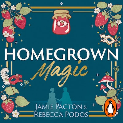 Homegrown Magic – omslag til lydbogen af Jamie Pacton, Rebecca Podos