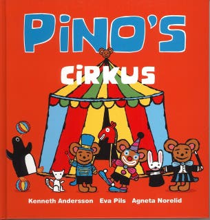 Pinos cirkus – omslag till ljudboken av Agneta Norelid,Eva Pils,Kenneth Andersson