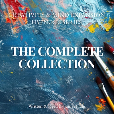 Creativity & Mind Expansion Hypnosis Series – The Complete Collection – omslag til lydbogen af James Hale
