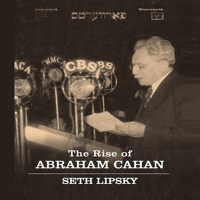 The Rise Abraham Cahan – omslag til lydbogen af Seth Lipsky