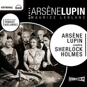 Arsène Lupin contra Sherlock Holmes – okładka audiobooka, autor Maurice Leblanc