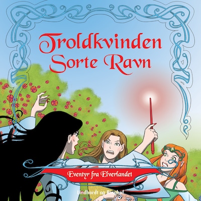 Eventyr fra Elverlandet 2: Troldkvinden Sorte Ravn – omslag til lydbogen af Peter Gotthardt