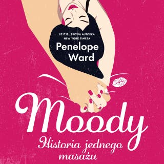 Moody. Historia jednego masażu – okładka audiobooka, autor Penelope Ward