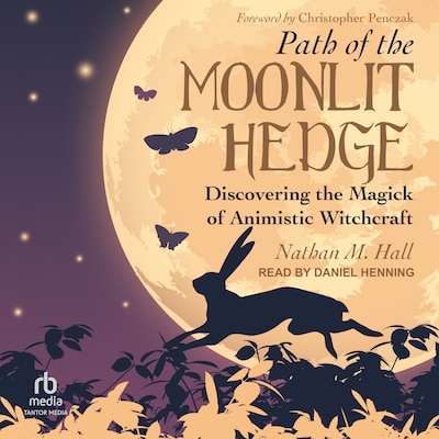 Path of the Moonlit Hedge – omslag til lydbogen af Nathan M. Hall