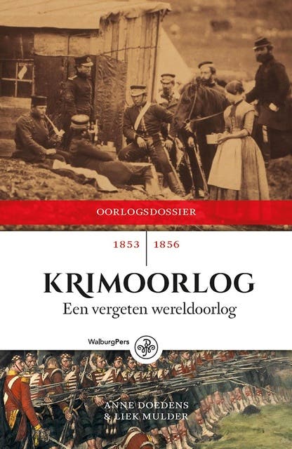 Krimoorlog: Een vergeten wereldoorlog 1853-1856