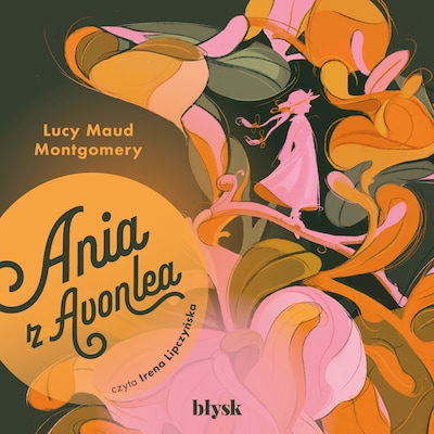 Ania z Avonlea – okładka audiobooka, autor L. M. Montgomery