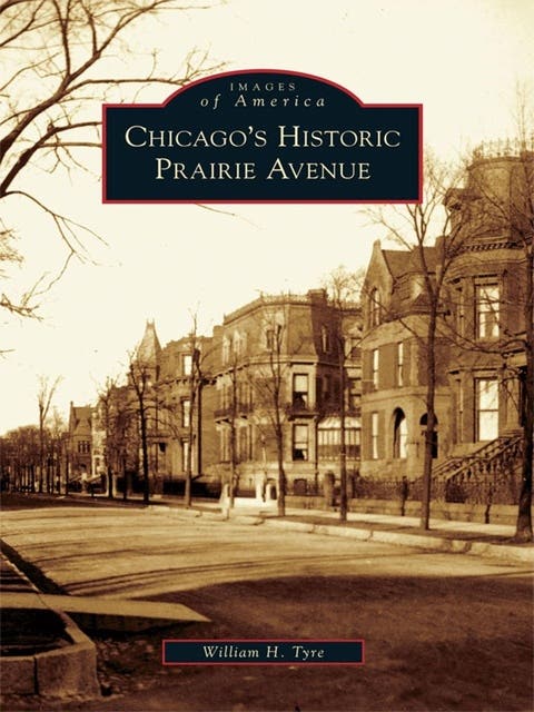 Chicago's Historic Prairie Avenue – omslag til lydbogen af William H Tyre