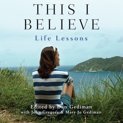 This I Believe: Life Lessons – omslag til lydbogen af Unknown Author