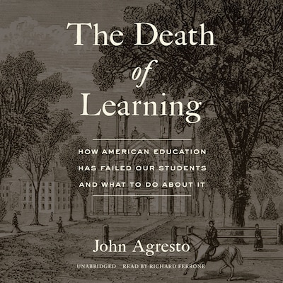 The Death of Learning – omslag til lydbogen af John Agresto
