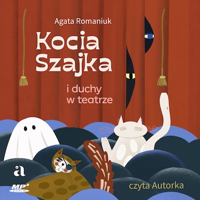 Kocia Szajka i duchy w teatrze – okładka audiobooka, autor Agata Romaniuk