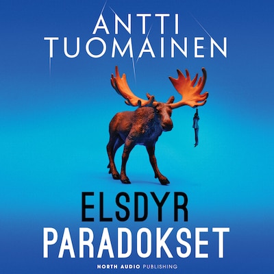 Elsdyrparadokset – omslag til lydbogen af Antti Tuomainen