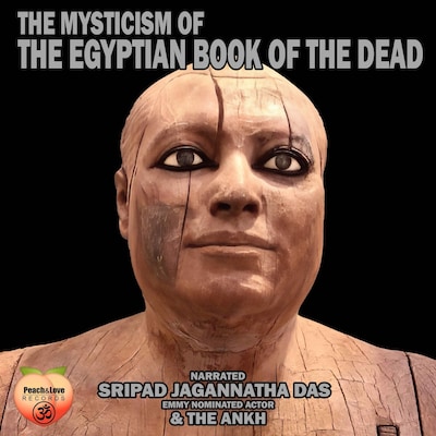 The Mysticism Of The Egyptian Book Of The Dead – omslag til lydbogen af Unknown Author