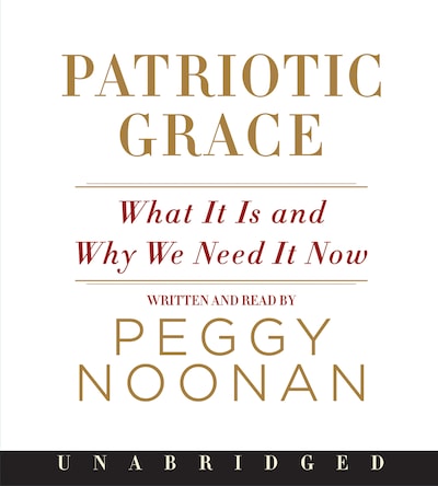 Patriotic Grace – omslag van het luisterboek van Peggy Noonan