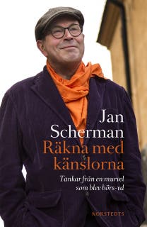 Räkna med känslorna : Tankar från en murvel som blev börs-vd – omslag till ljudboken av Jan Scherman