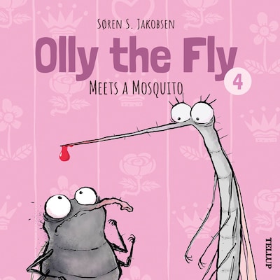 Olly the Fly #4: Olly the Fly Meets a Mosquito