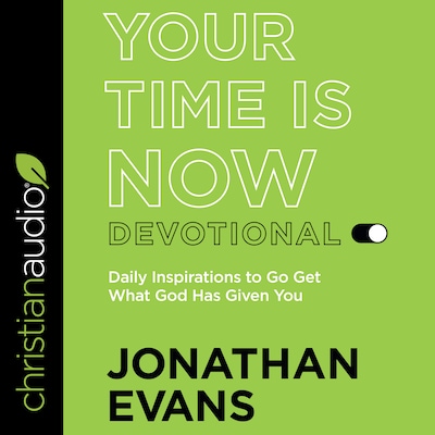 Your Time Is Now Devotional