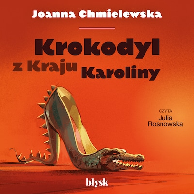 Krokodyl z Kraju Karoliny – okładka audiobooka, autor Joanna Chmielewska
