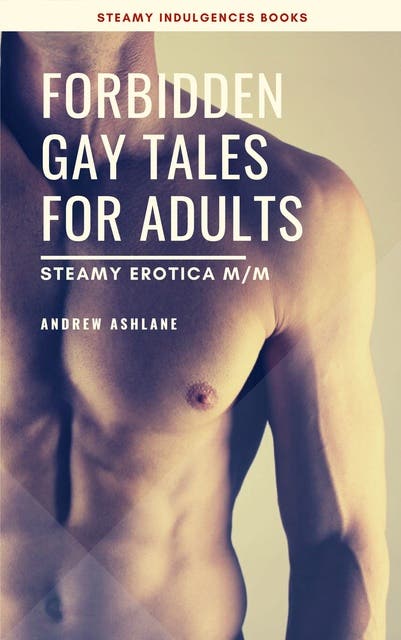 Forbidden Gay Tales for Adults: Steamy Erotica M-M – omslag til lydbogen af Andrew Ashlane