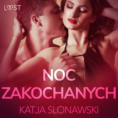 Noc zakochanych - opowiadanie erotyczne – okładka audiobooka, autor Katja Slonawski