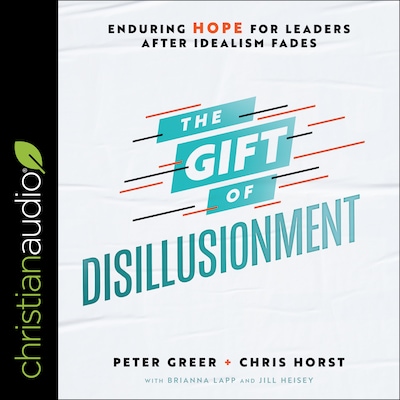 The Gift of Disillusionment – omslag til lydbogen af Peter Greer, Chris Horst
