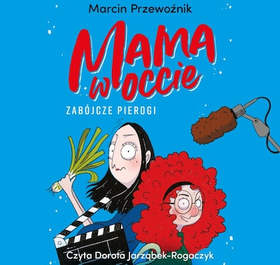 Mama w occie. Zabójcze pierogi. Tom 1