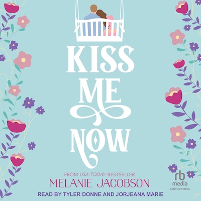 Kiss Me Now – omslag til lydbogen af Melanie Jacobson