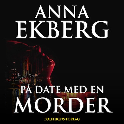 På date med en morder – omslag til lydbogen af Anna Ekberg