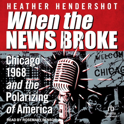 When the News Broke – omslag til lydbogen af Heather Hendershot