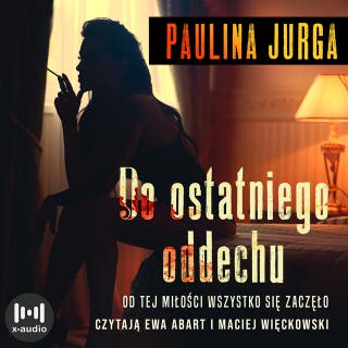 Do ostatniego oddechu – okładka audiobooka, autor Paulina Jurga