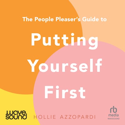 The People Pleaser's Guide to Putting Yourself First – omslag til lydbogen af Hollie Azzopardi