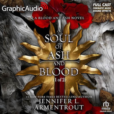A Soul of Ash and Blood (1 of 2) [Dramatized Adaptation]