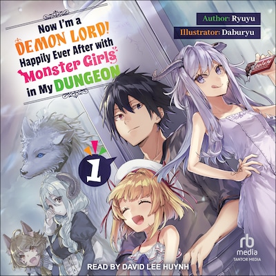 Now I'm a Demon Lord! Happily Ever After with Monster Girls in My Dungeon – omslag til lydbogen af Ryuyu