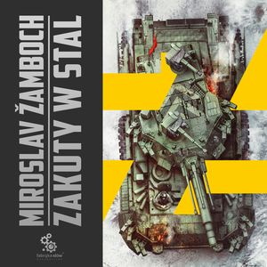 Zakuty w stal – okładka audiobooka, autor Miroslav Žamboch