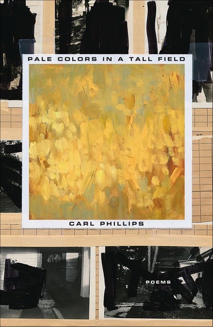Pale Colors in a Tall Field: Poems – omslag til lydbogen af Carl Phillips